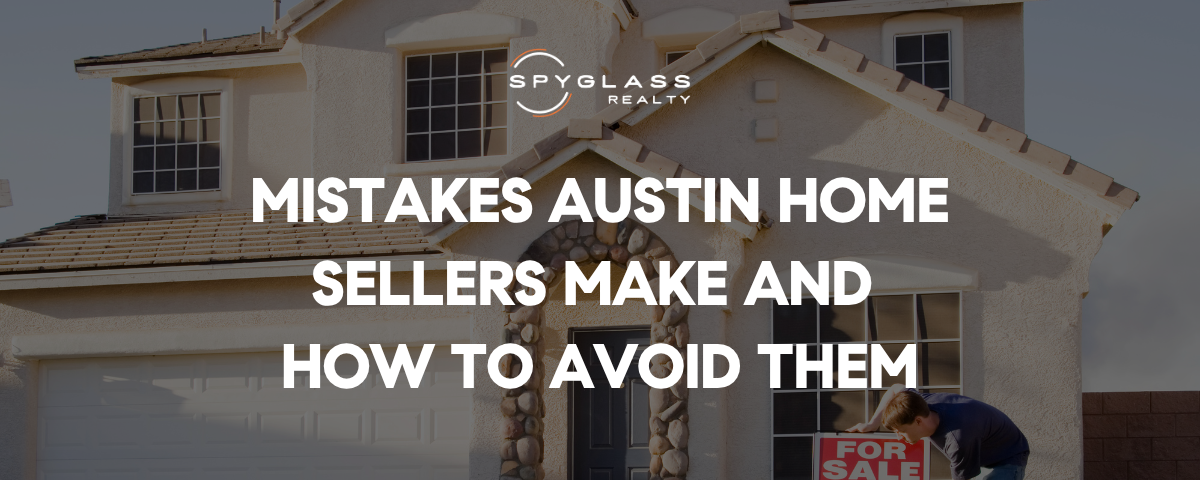 Sell Your Home in Austin Fast: Avoid These 5 Mistakes