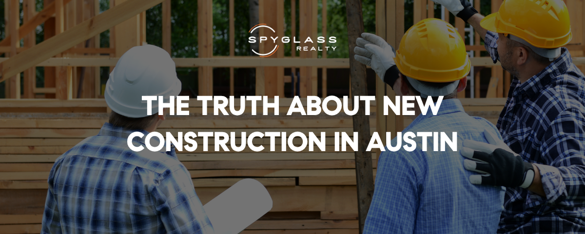 Austin New Construction: What Every Buyer Should Know