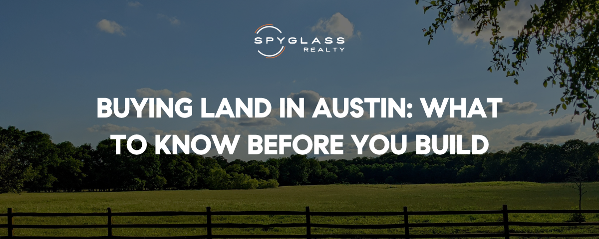 How to Buy Land in Austin: Complete Guide (Costs & Process)