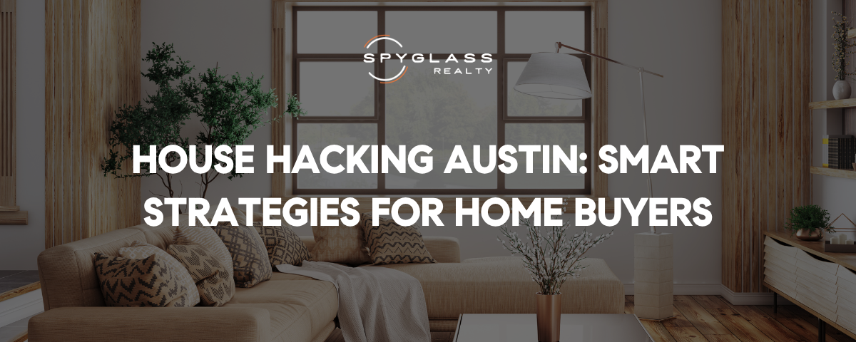 House Hacking Austin: How Smart Buyers Eliminate Their Mortgage