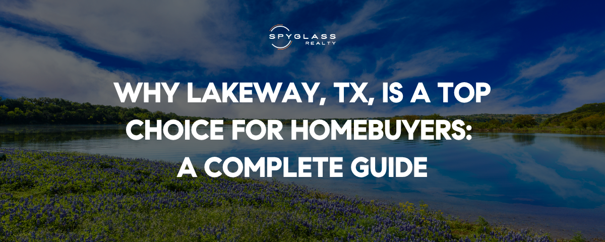 Why Homebuyers Are Choosing Lakeway, TX: A Guide to Lakeside Living