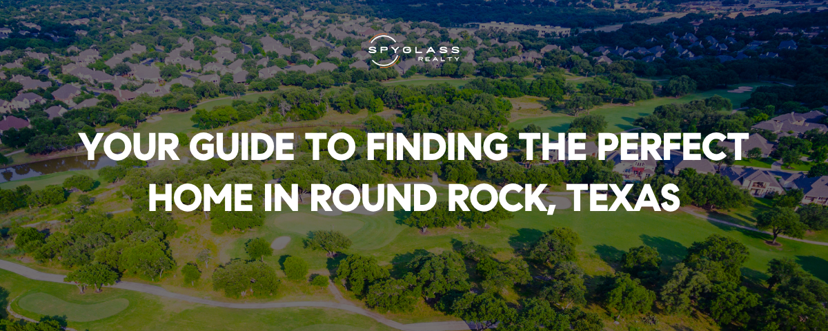 Find Your Dream Home in Round Rock, TX