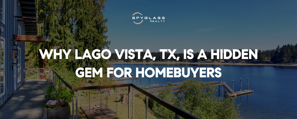Why Lago Vista, TX, is a Hidden Gem for Homebuyers
