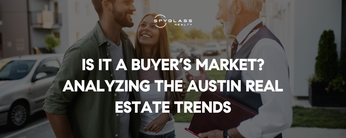 Is It a Buyer’s Market? Analyzing the Austin Real Estate Trends in 2024