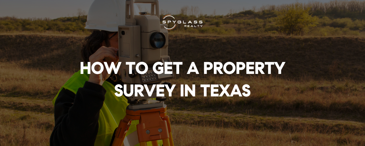 How to Get a Property Survey in Texas: A Simple Guide
