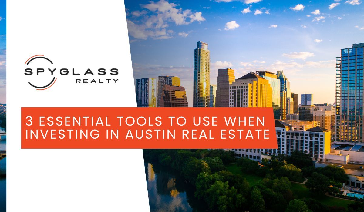Invest in Austin Real Estate With 3 Types of Tools for Success