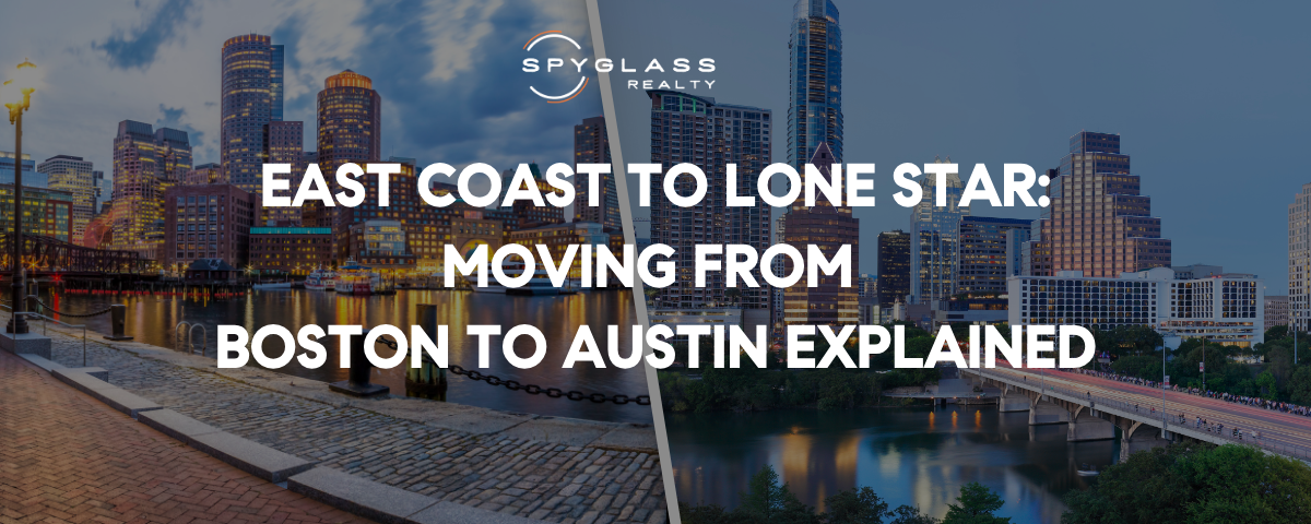 Boston Explained Moving from Boston to Austin Explained: East Coast to Lone Star