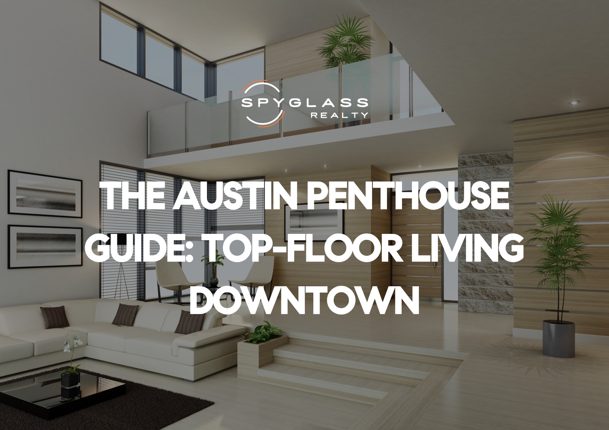 Austin Penthouses: Pricing, HOA Costs, and Resale Explained