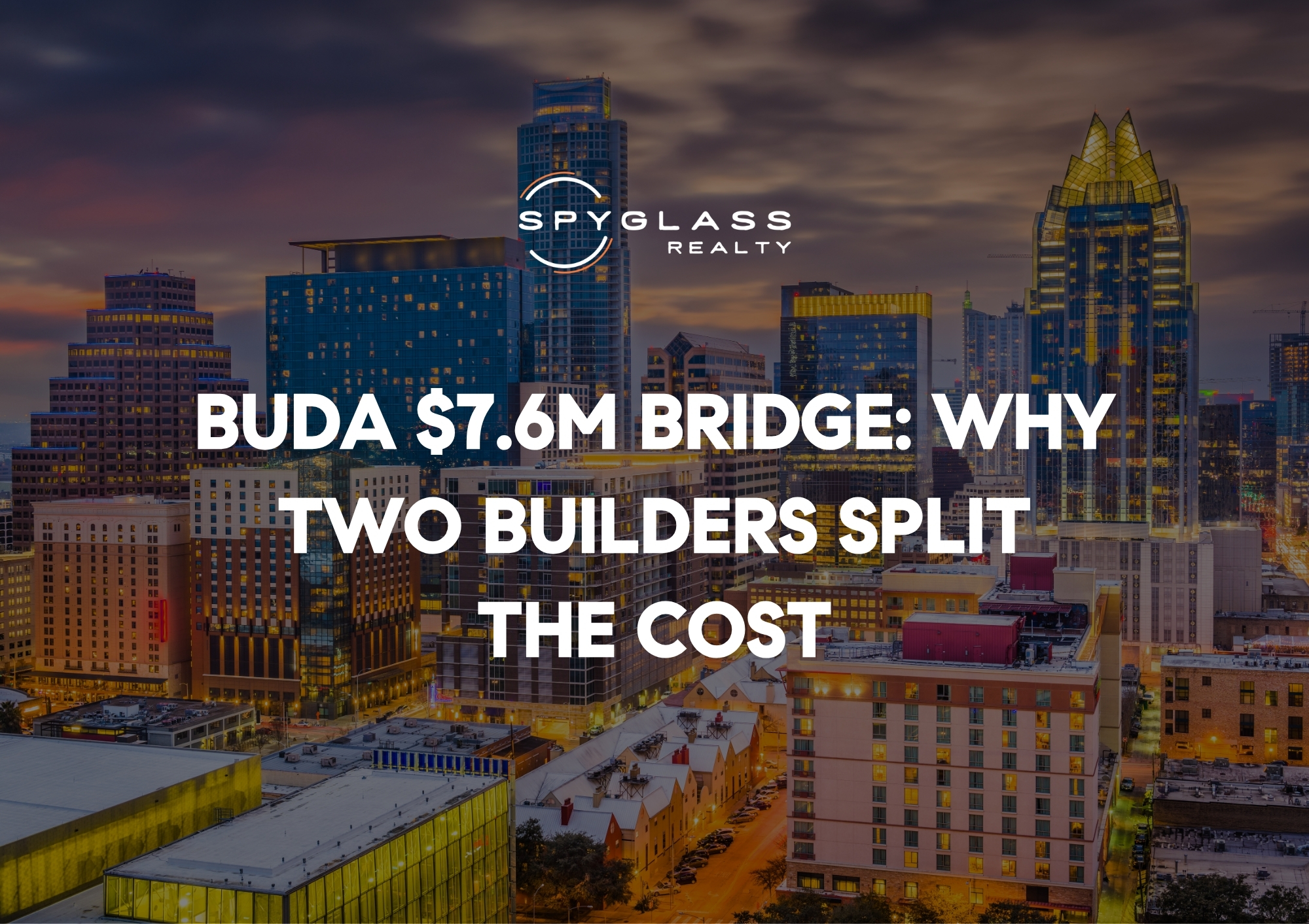 Buda's $7.6M Bridge: Why Two Builders Split the Cost