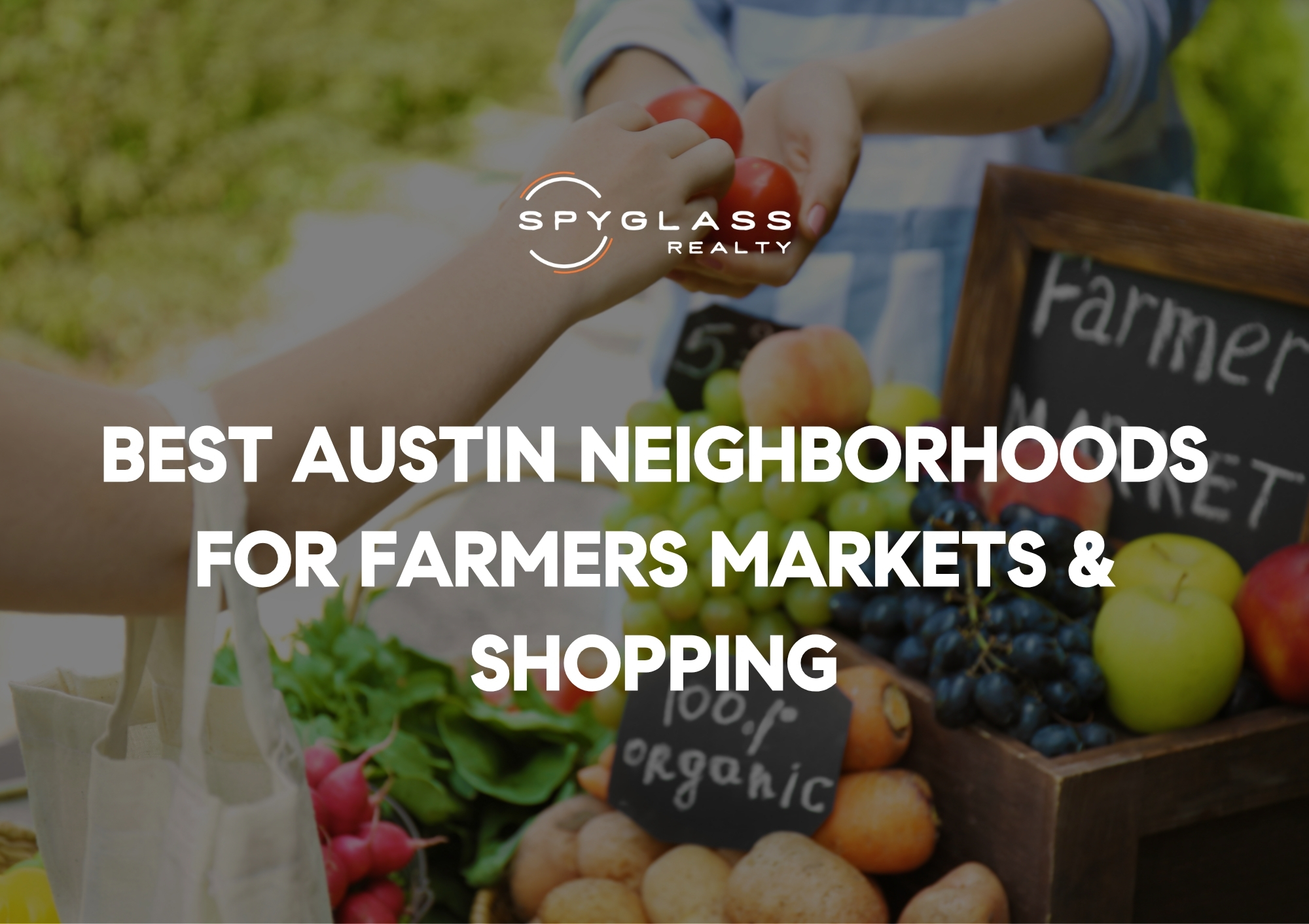 Discover the Best Austin Neighborhoods for Farmers Markets and Local Shopping