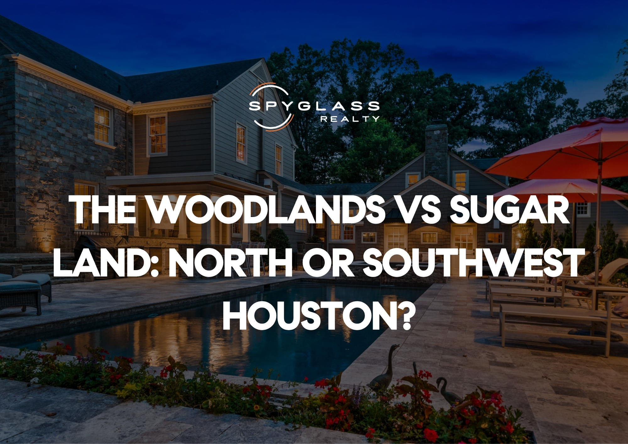 The Woodlands vs Sugar Land: North or Southwest Houston?