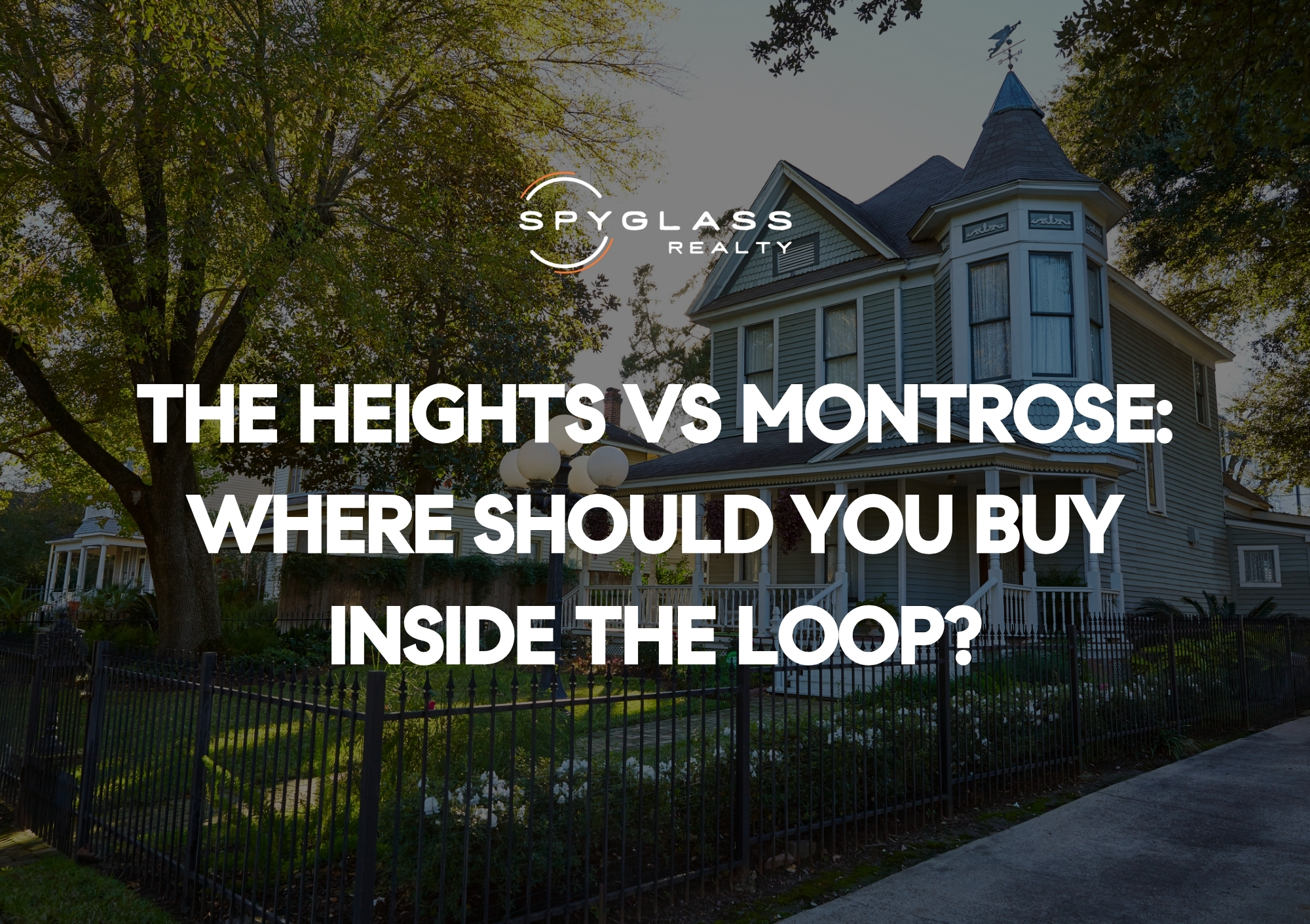 The Heights vs Montrose: Where Should You Buy Inside the Loop?