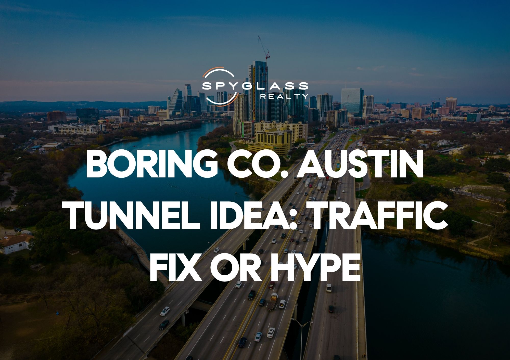 Boring Co. Austin Tunnel Idea: Traffic Fix or Hype, and What It Could Mean for Neighborhoods