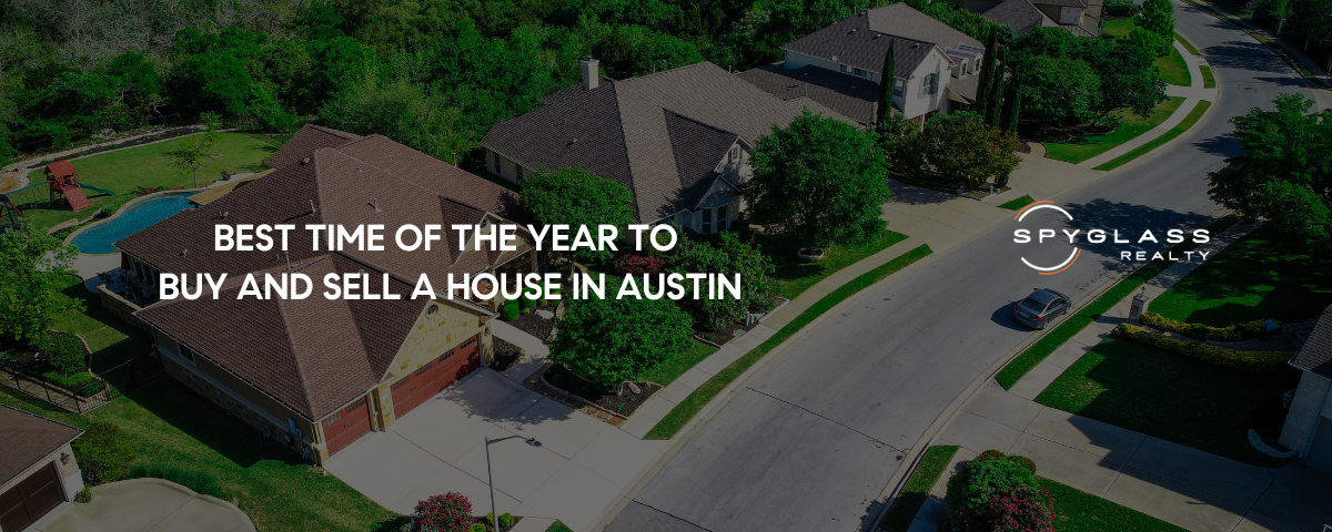 The Best Time to Buy and Sell a House in Austin