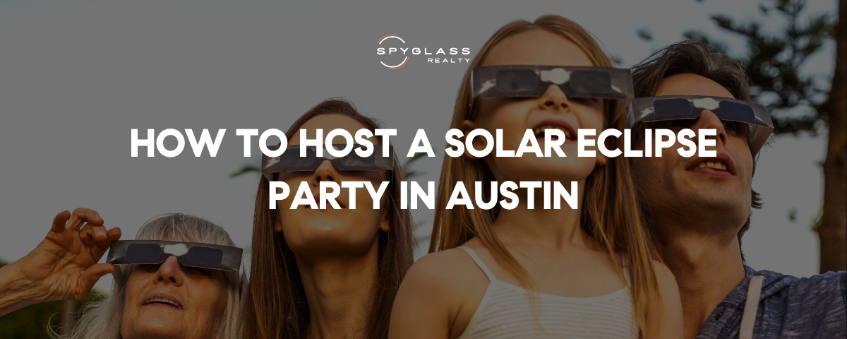 How to Host a Solar Eclipse Party in Austin, TX