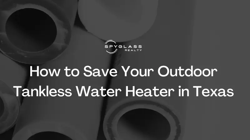 Saving an Outdoor Tankless Water Heater in TX
