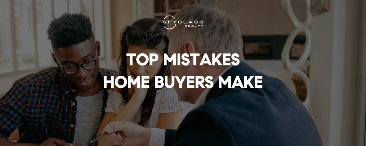 Top 5 Mistakes Home Buyers Make