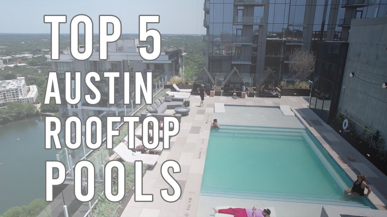 Top 5 Rooftop Pools in Downtown Austin