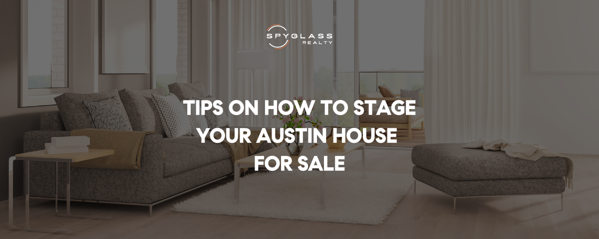 8 Tips on How to Stage Your Austin House for Sale