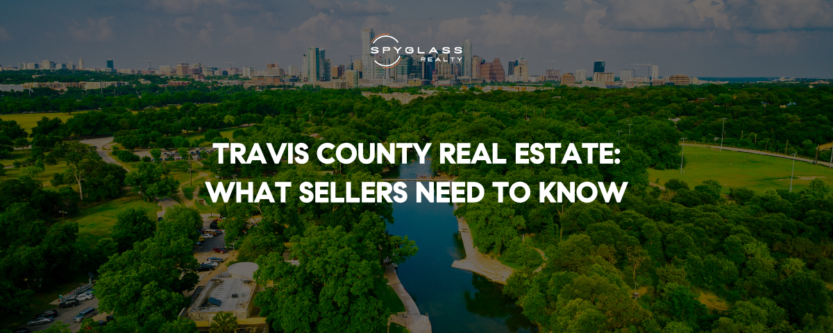 Travis County Real Estate: What Sellers Need to Know